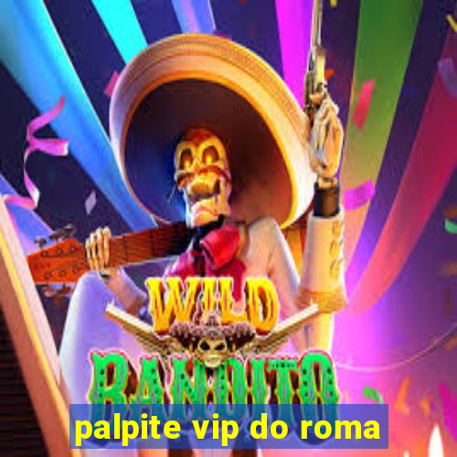 palpite vip do roma